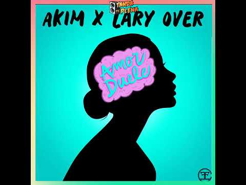 AKIM FT. LARY OVER - AMOR DUELE