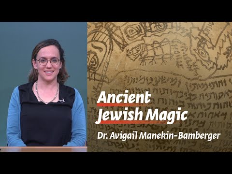 Ancient Jewish Magic | Talmudic Medical Healing | Dr. Avigail Manekin-Bamberger