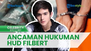 Pertama Kali Konsumsi Narkoba, Pesinetron Hud Filbert Langsung Terancam Hukuman 4 Tahun Penjara