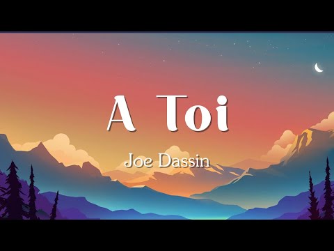 Joe dassin -  A Toi (Paroles/Lyrics)