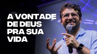 A VONTADADE DE DEUS PARA A SUA VIDA - Diogo Dantas [pregação completa]