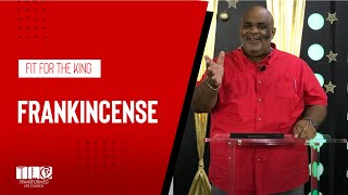 Frankincense Fit for the King