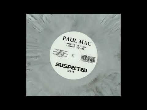 Paul Mac - Addictive Cycle - Suspected 014