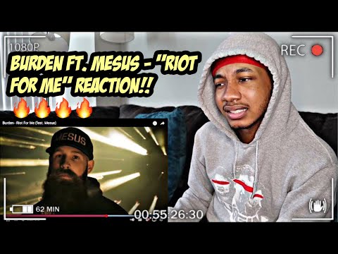 Burden - Riot For Me (feat. Mesus) REACTION!! THIS IS CRAZY!🔥🔥🔥