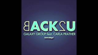 Galaxy Group feat. Carla Prather - Back2U