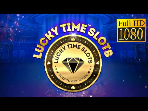 Lucky Time Slots: Free Casino Slot Machines Game Review 1080p Official DGN Games