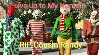 (Live up to My Name)Rip Cousin Randy+Holiday Tryhards...GTA✨Jumped 5v1 (read desc:)