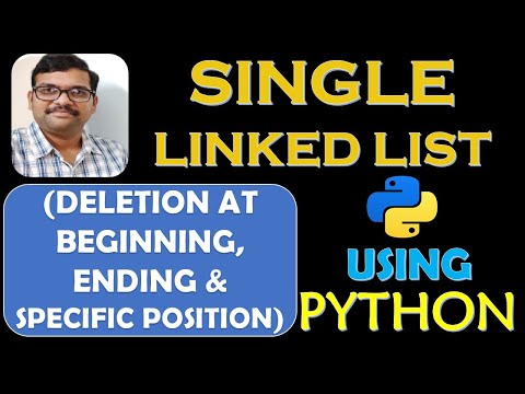 SINGLE LINKED LIST DELETION AT BEGINNING ENDING AND SPECIFIED POSITION USING PYTHON