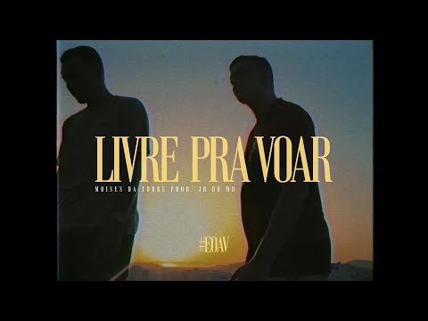 Moisés da Torre - LIVRE PRA VOAR (prod. Jr do Md) (Vídeo Clipe)