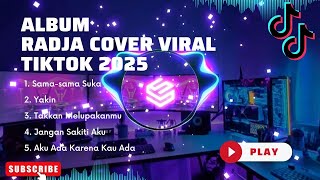 Download lagu FULL ALBUM RADJA COVER VIRAL TIKTOK  |  SAMA-SAMA SUKA - RADJA VIRAL TIKTOK |    mp3