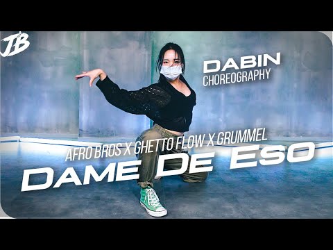 [Choreography] Afro Bros x Ghetto Flow x Grummel - Dame De Eso / DABIN