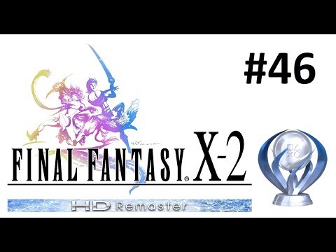 Final Fantasy X-2 HD Remaster Platinum Walkthrough Part 46 - Via Infinito 21-40