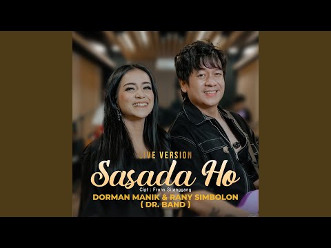 Sasada Ho (feat. Dorman Manik) (Live)