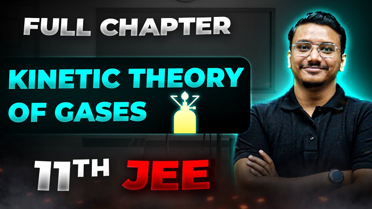 Kinetic Theory of Gases FULL CHAPTER | Class 11th Physics | Arjuna JEE