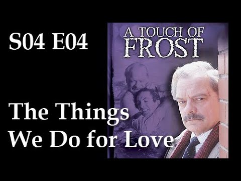 A Touch of Frost S04E04  - The Things We Do for Love / full episode