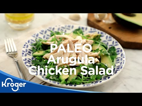How to Make Paleo Arugula Chicken Salad | Healthy Recipes | Kroger
