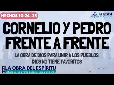 Cornelio y Pedro frente a frente. Hechos 10:24-35