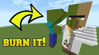 IS THAT A ZOMBIE VILLAGER?!? BURN IT!!!