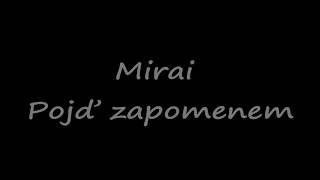 Mirai - pojď zapomenem / text | kozlik_man Mirai - pojď zapomenem / text | kozlik_man