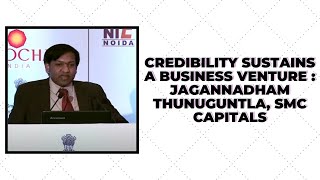 Credibility sustains a Business Venture : Jagannadham Thunuguntla, SMC Capitals  image