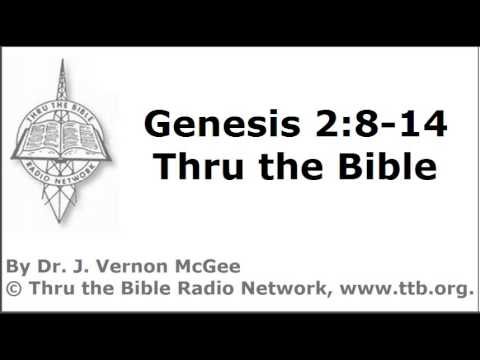Thru the Bible - Genesis - Part 18 - (Genesis 2:8-14)