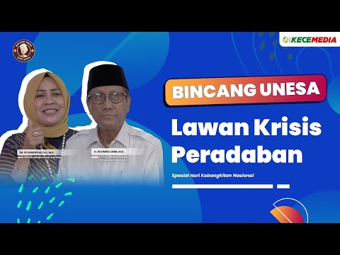 Hari Kebangkitan, Lawan Krisis Peradaban - BINCANG UNESA Spesial Hari Kebangkitan Nasional
