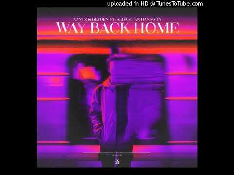 XanTz & Beyden Ft. Sebastian Hansson - Way Back Home (Club Mix)