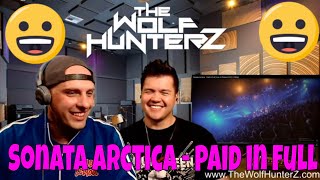 Sonata Arctica - Paid In Full (Live In Finland DVD) THE WOLF HUNTERZ Reactions / Jon ThreeSXTN