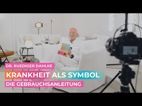 Krankheitsbilder  - Symptome deuten und verstehen - Dr. Ruediger Dahlke