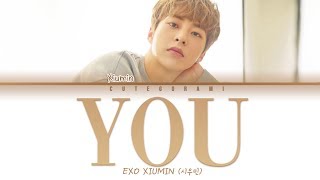 EXO Xiumin - You (이유) (Lyrics Eng/Rom/Han/가사)
