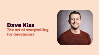 The art of storytelling for developers