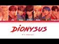 BTS Dionysus 방탄소년단 Dionysus Color Coded Lyrics Han Rom Eng 가사