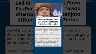 Putra Mantan Pemimpin Libya Muammar Khadafi Tewas Dibunuh Geng Bersenjata, Sempat Dapat Peringatan
