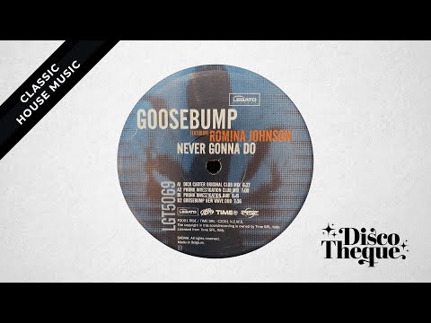 Goosebump ft. Romina Johnson - Never Gonna Do (Dick Carter Original Mix)