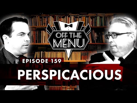 Off the Menu: Episode 159 - Perspicacious