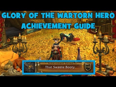 WoW BfA - Glory of the Wartorn Hero - 'That Sweete Booty' Achievement Guide