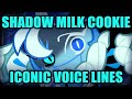 Shadow Milk Cookie S Iconic Voice Lines