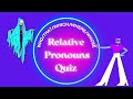 Relative Pronouns ✔ Quiz