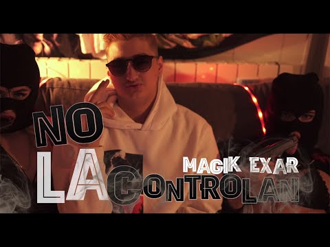Magik Exar - No La Controlan (Video Oficial)