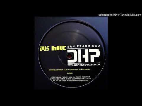 mike acetate and carlos gibbs jus move