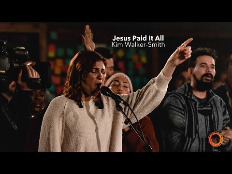 Jesus Paid It All – Kim Walker-Smith | Worship Circle Hymns