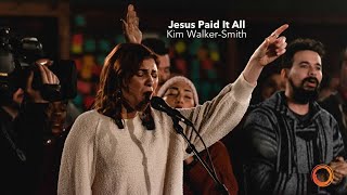 Video thumbnail of "Jesus Paid It All - Kim Walker-Smith | Worship Circle Hymns"
