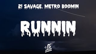 21 Savage x Metro Boomin - Runnin (Lyrics) | Lit Science
