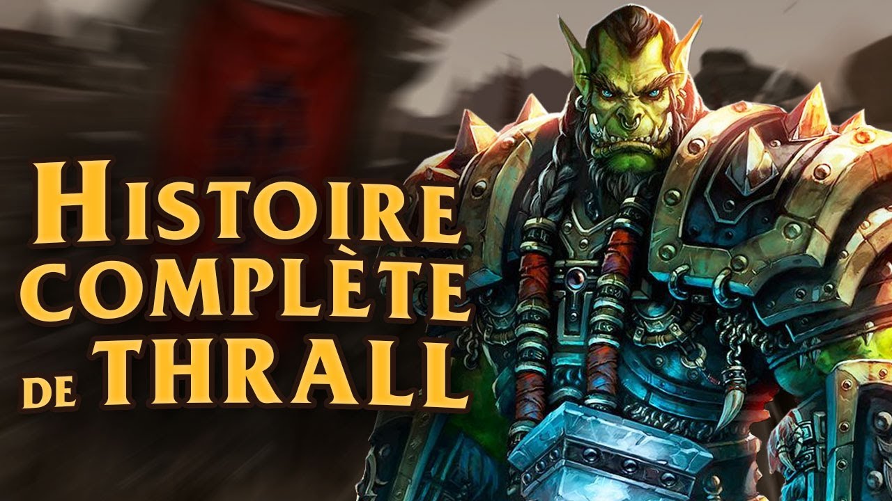Histoire de Thrall