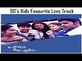 90 S Kids Favourite Love Track Ullam Ketkume Laiko Laima Harris Jayaraj