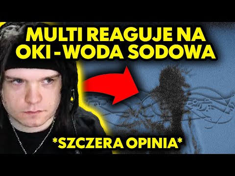 MULTI reaguje na OKI - WODA SODOWA *szczera opinia*