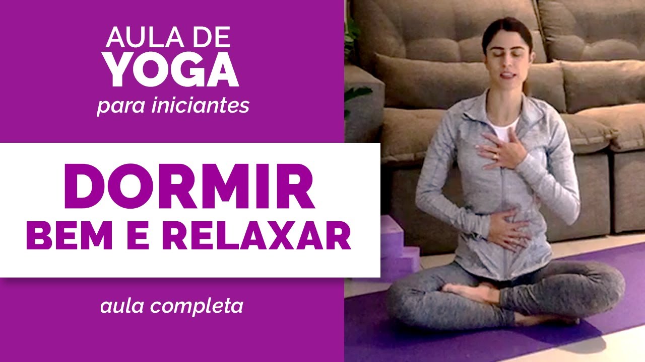 Aula de Yoga para INICIANTES | Dormir Bem e Relaxar