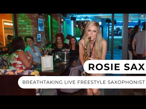 Rosie Sax - Outstanding Solo Saxophonist