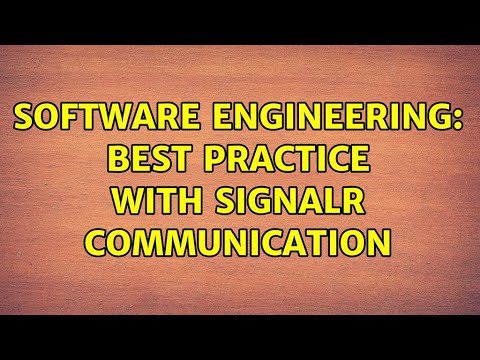 Software Engineering: Best practice with SignalR communication