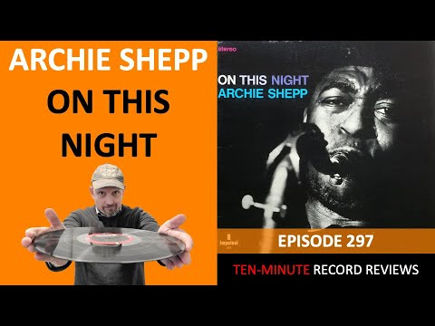 Archie Shepp - On This Night (Episode 297)